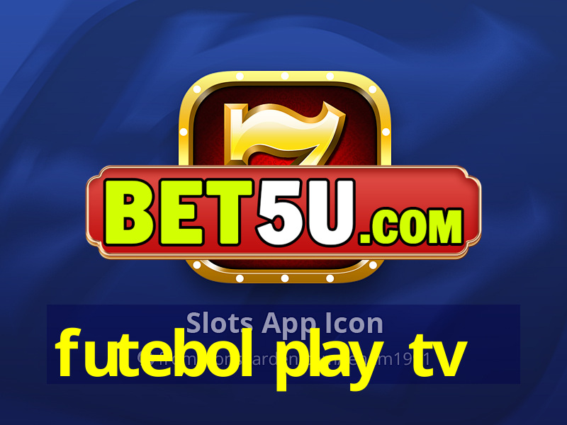 futebol play tv